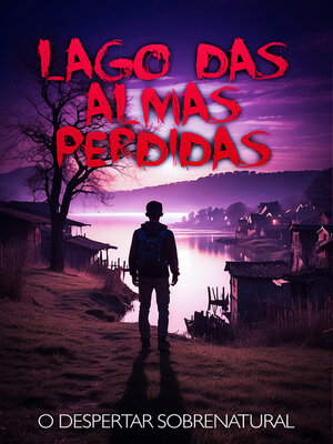 cover image of Lago das Almas Perdidas